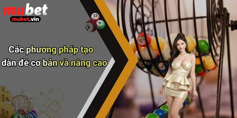 Các phương pháp tạo dàn đề cơ bản và nâng cao