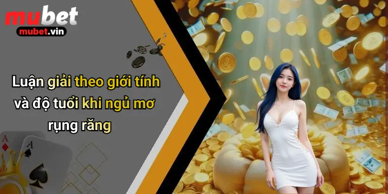 Luận giải theo giới tính và độ tuổi khi ngủ mơ rụng răng